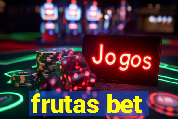 frutas bet