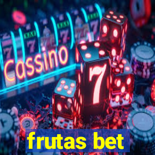 frutas bet