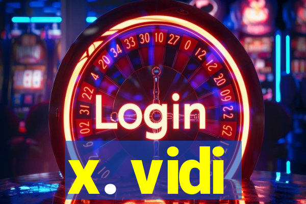 x. vidi