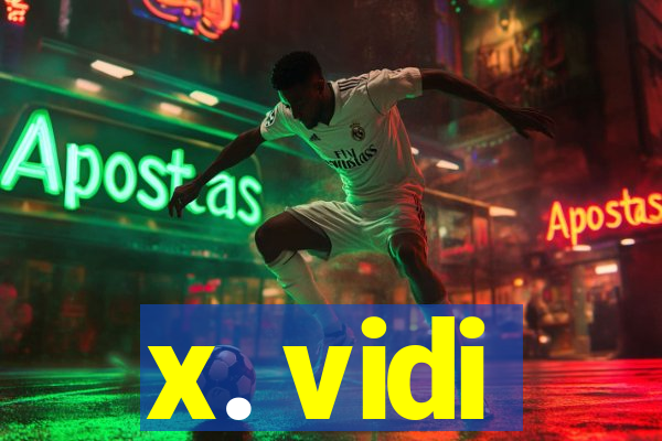 x. vidi