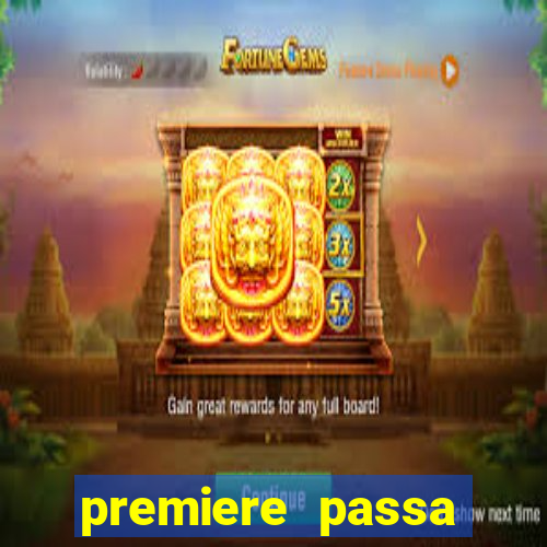 premiere passa quais jogos