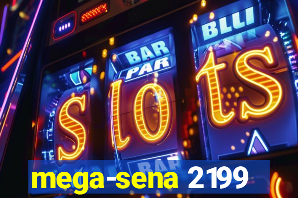 mega-sena 2199