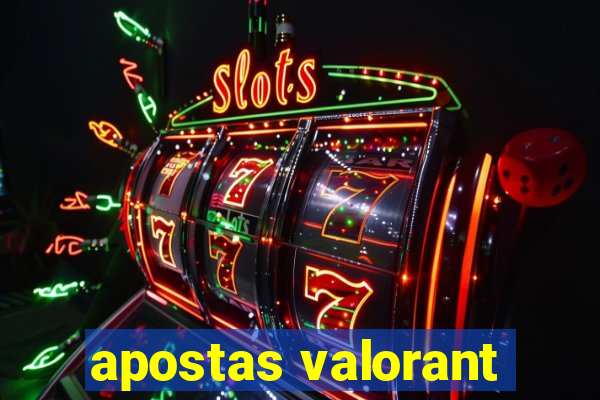 apostas valorant