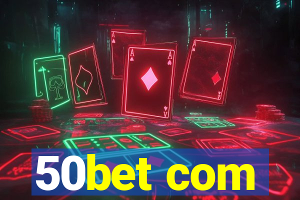 50bet com