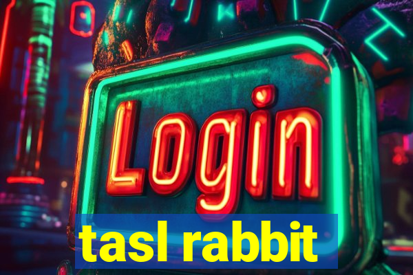 tasl rabbit