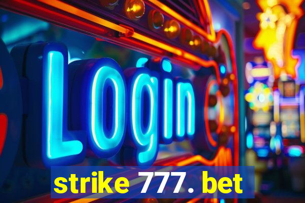 strike 777. bet