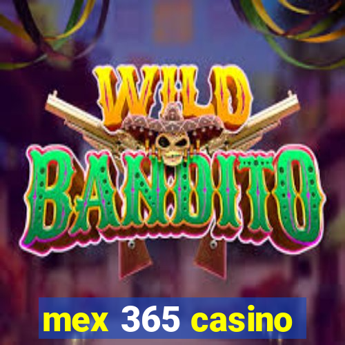 mex 365 casino