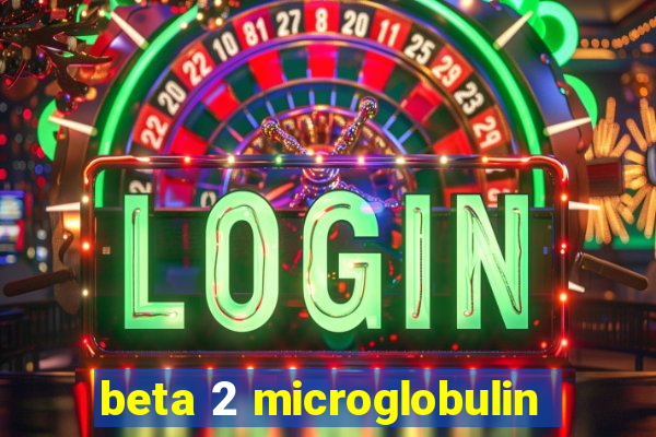 beta 2 microglobulin