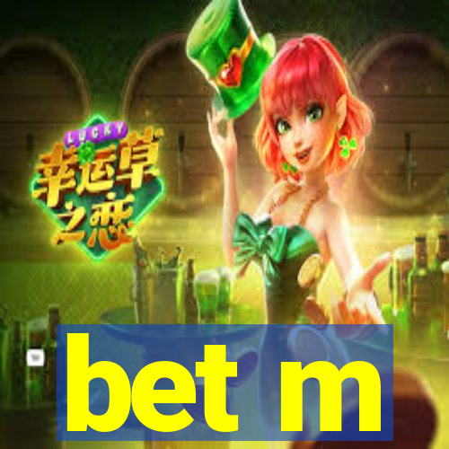 bet m