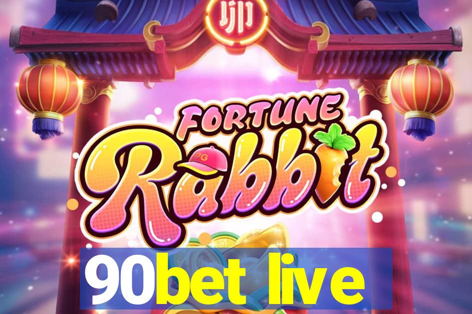 90bet live