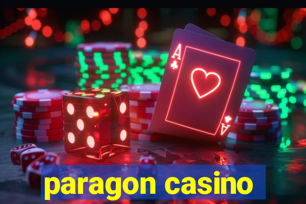 paragon casino