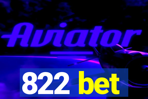 822 bet