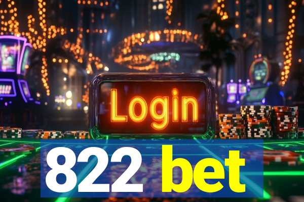 822 bet