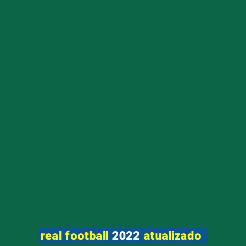 real football 2022 atualizado