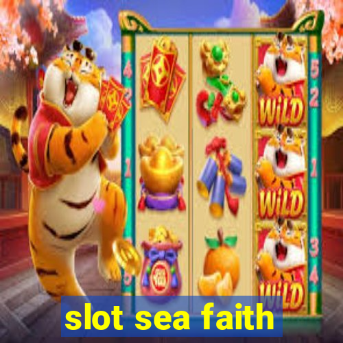 slot sea faith