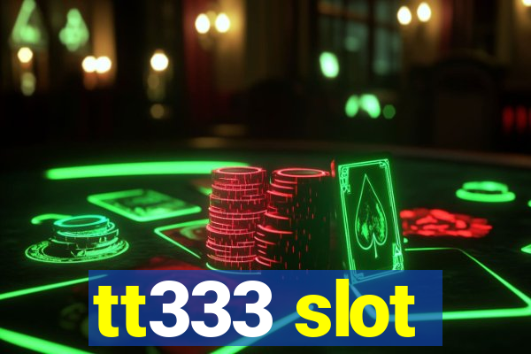 tt333 slot