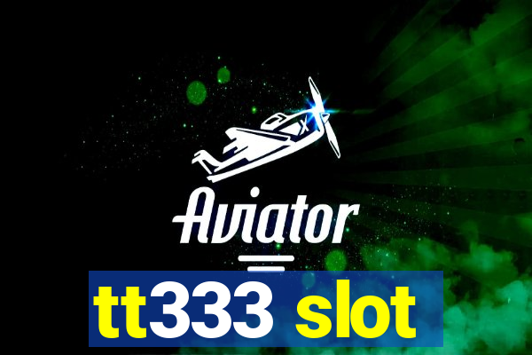 tt333 slot