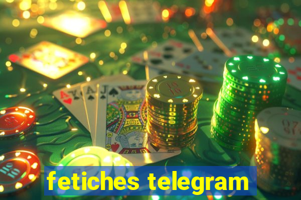 fetiches telegram