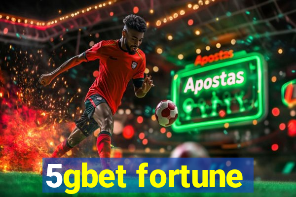 5gbet fortune