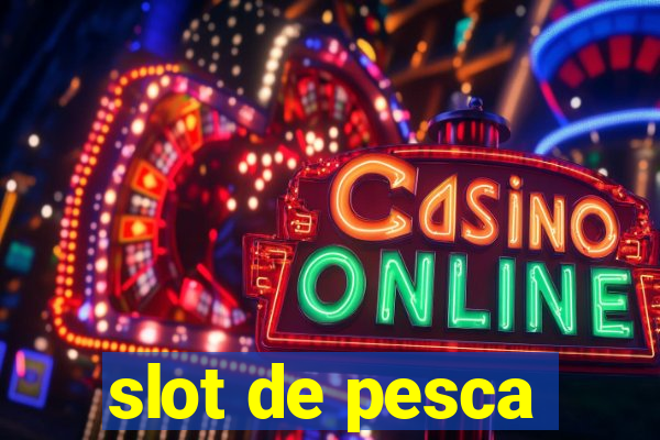 slot de pesca