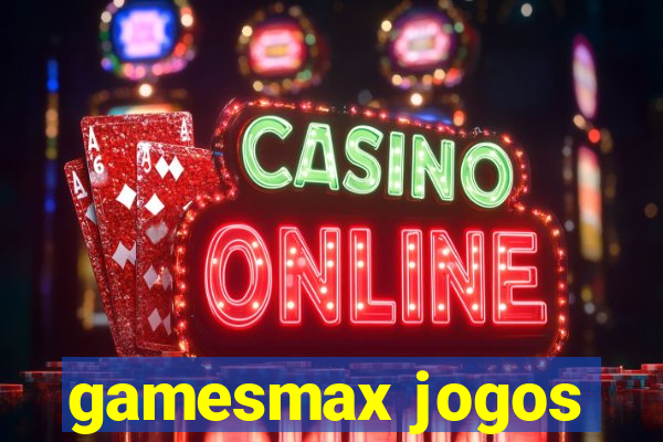 gamesmax jogos