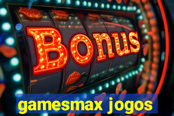 gamesmax jogos