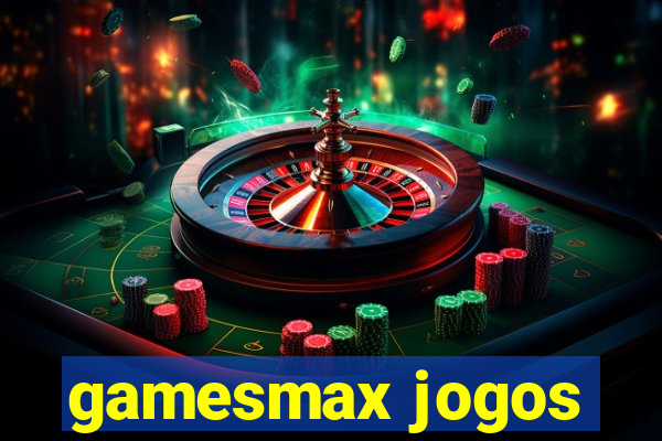 gamesmax jogos