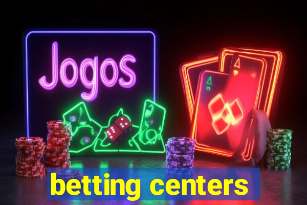 betting centers