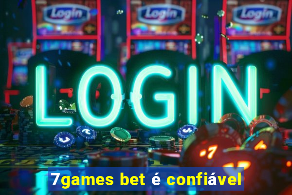 7games bet é confiável