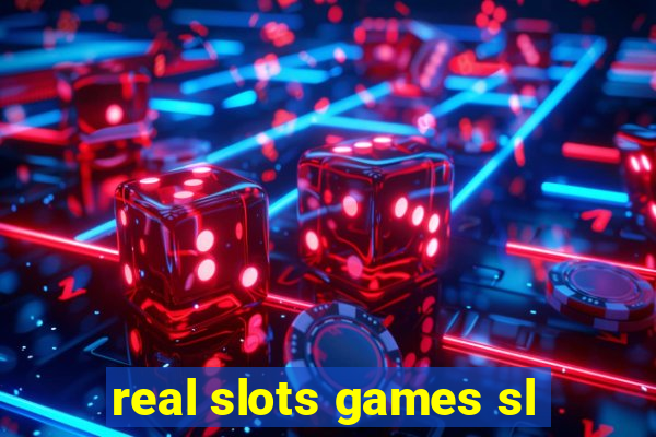 real slots games sl