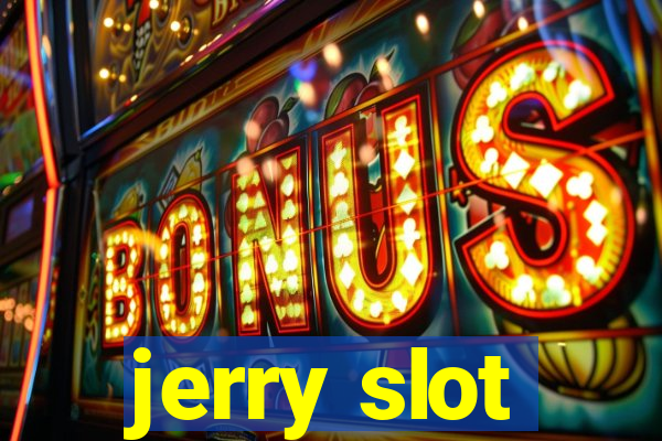 jerry slot