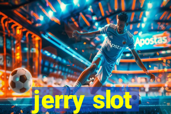 jerry slot