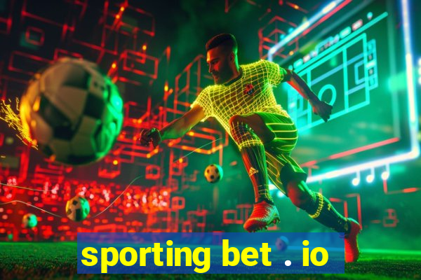 sporting bet . io