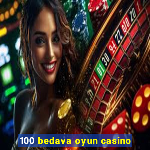 100 bedava oyun casino