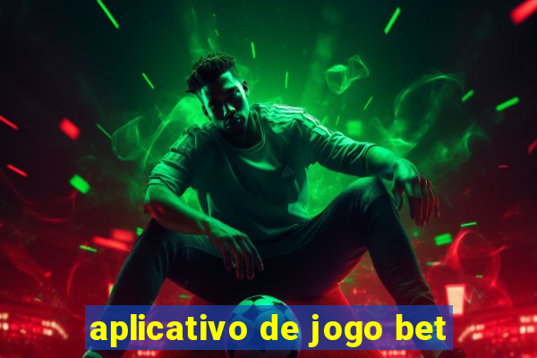 aplicativo de jogo bet