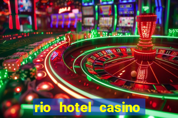 rio hotel casino las vegas shows