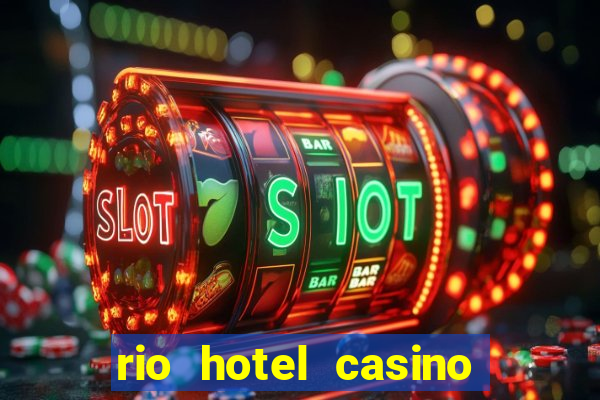 rio hotel casino las vegas shows