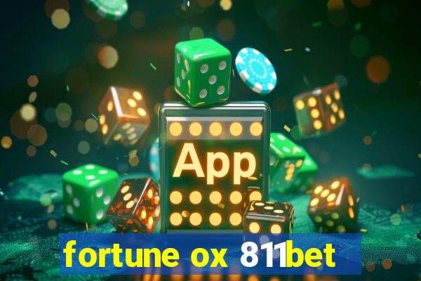 fortune ox 811bet