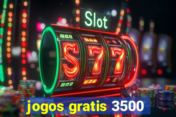 jogos gratis 3500