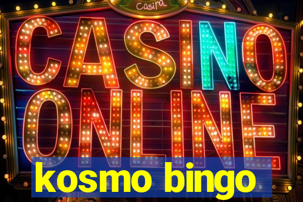 kosmo bingo