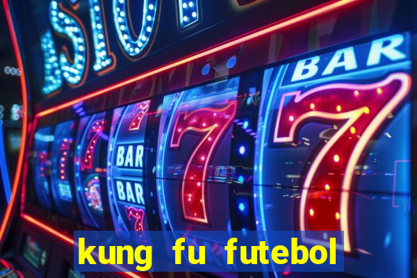 kung fu futebol clube dublado download utorrent