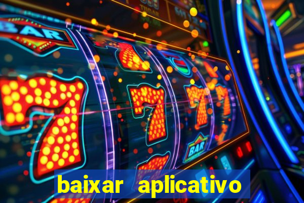 baixar aplicativo de jogos