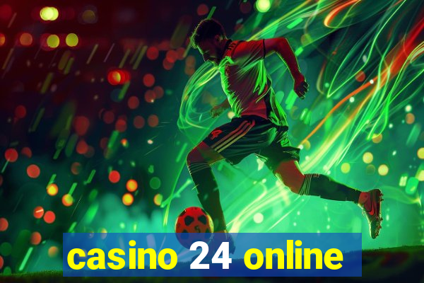 casino 24 online