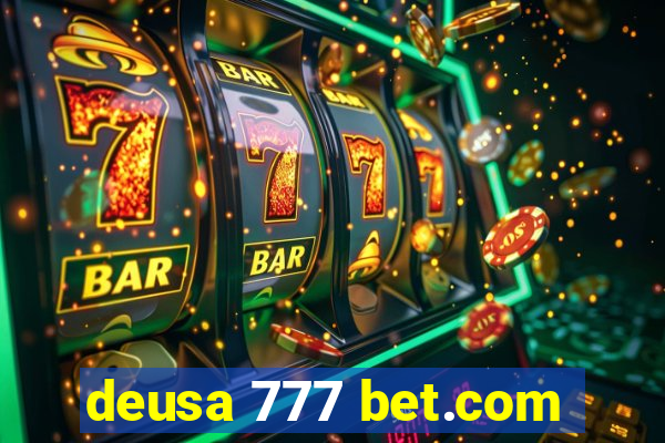 deusa 777 bet.com