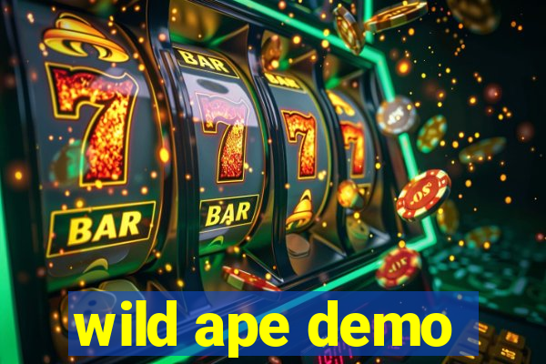 wild ape demo