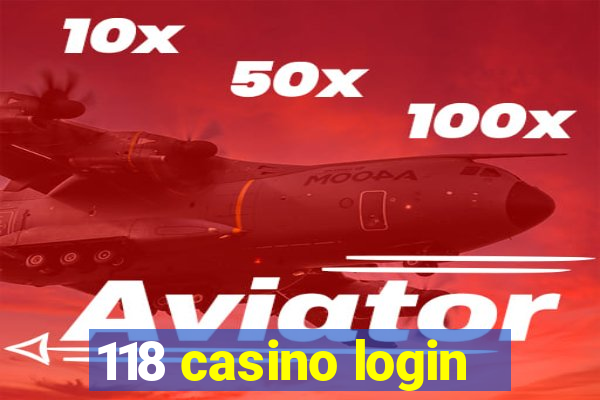 118 casino login