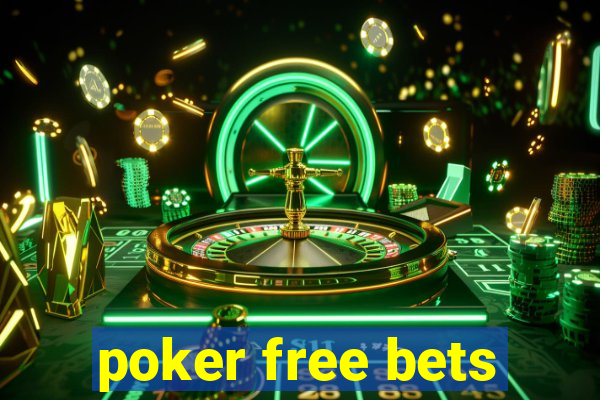 poker free bets