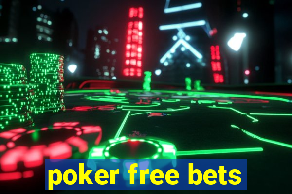 poker free bets