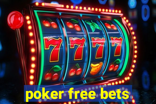 poker free bets