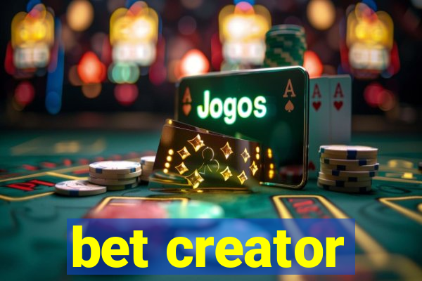 bet creator